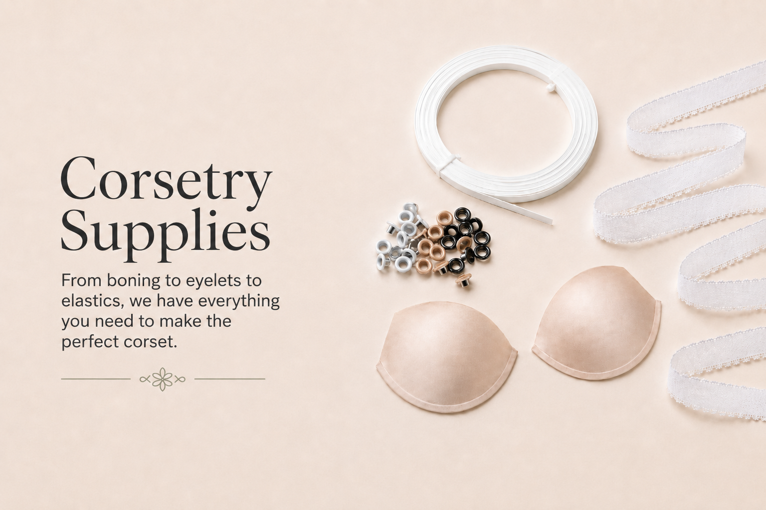 Collection of corsetry supplies including boning, eyelets, and elastics on a beige background with text about corsetry supplies.